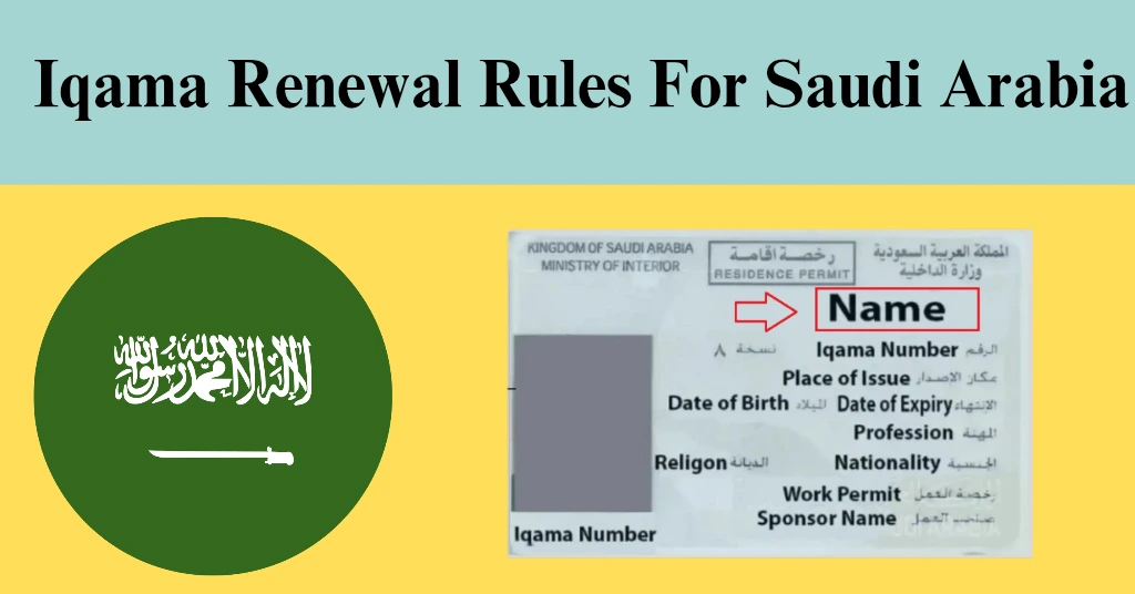 Iqama renewal rules in saudi arabia